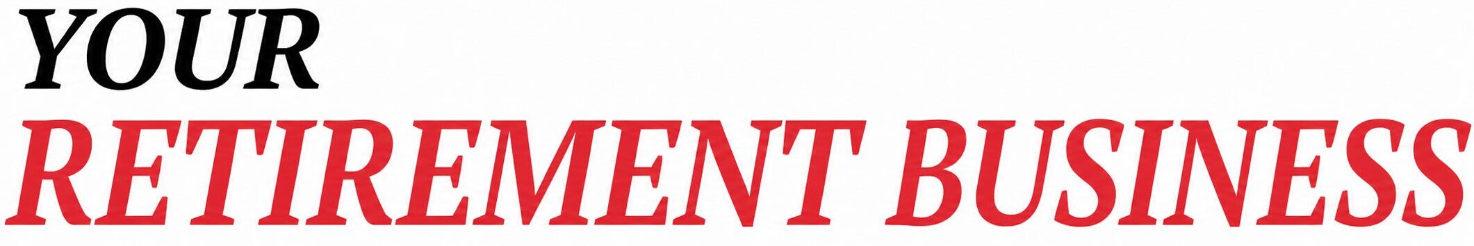 Your Retirement Business